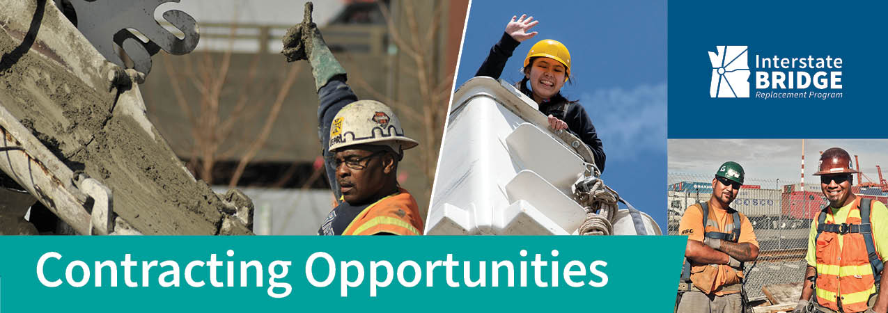 Three-panel banner showing construction workers and equipment: at left, a worker in a hard hat guiding a concrete pour; in the center, a worker in a bucket lift raising a hand; and at right, two workers in safety vests standing at a jobsite. A teal bar across the bottom reads “Contracting Opportunities,” and the Interstate Bridge Replacement Program logo appears in the upper right.